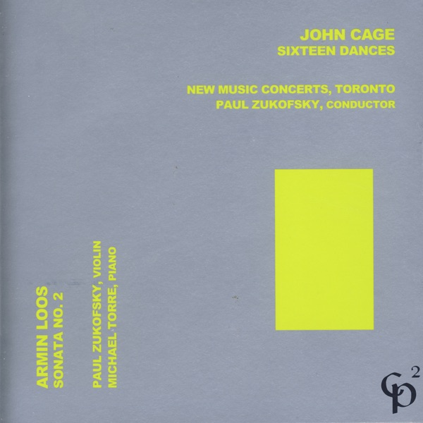 John Cage - Sixteen Dances/Armin Loos - Sonata No. 2 album cover