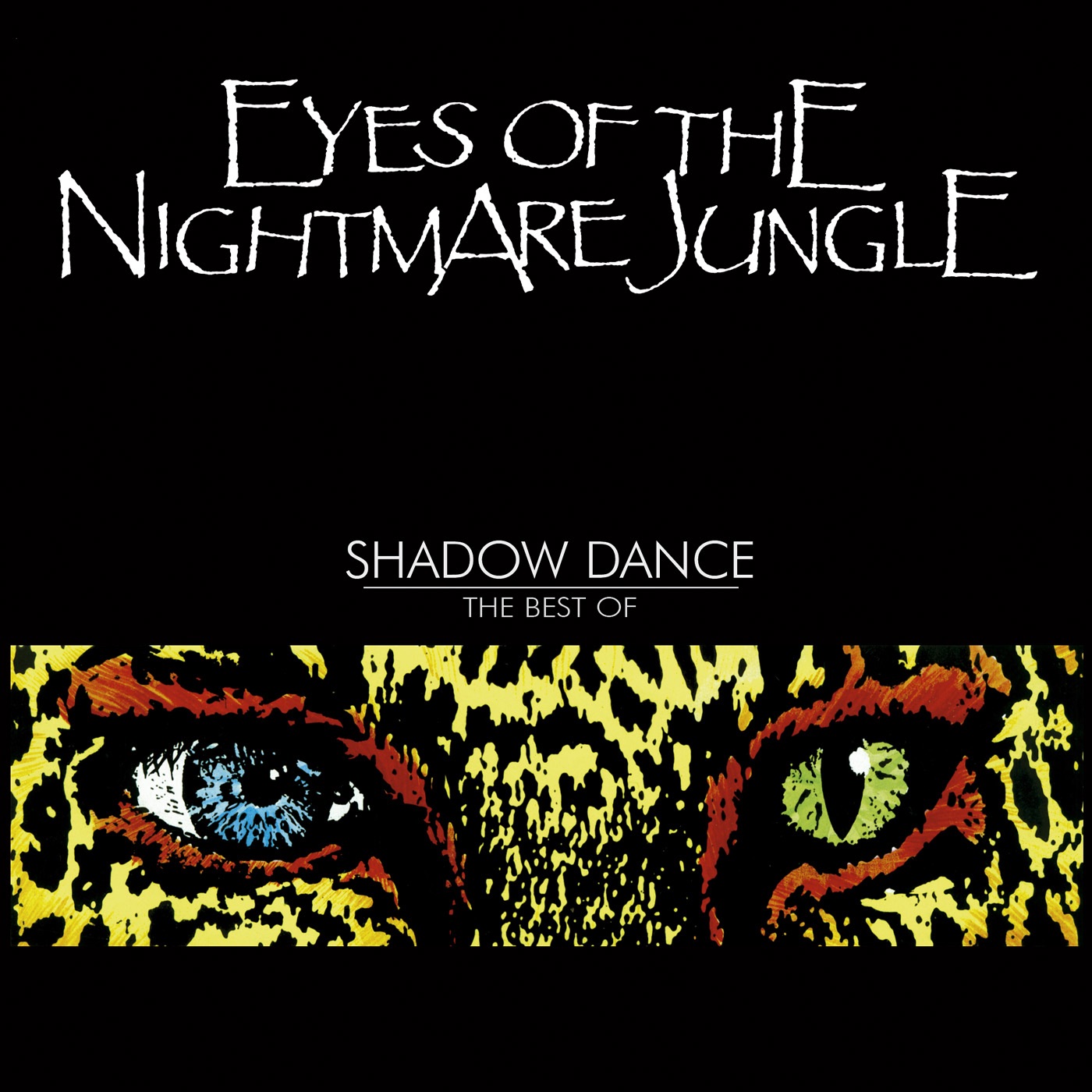 Shadow Dance - The Best of Eyes of the Nightmare Jungle album cover