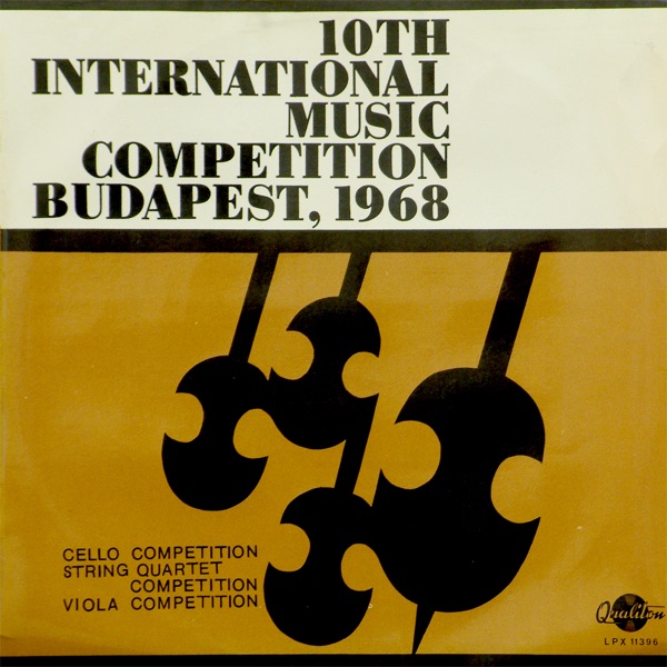 10th International Music Competition Budapest, 1968: Cello Competition - String Quartet Competition  album cover