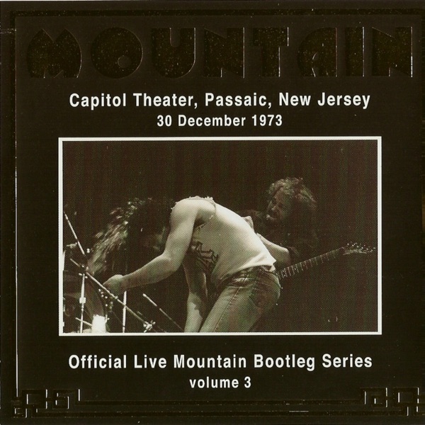 Official Live Mountain Bootleg Series, Vol. 3: Capitol Theater, Passaic, NJ - 30 December 1973 album cover