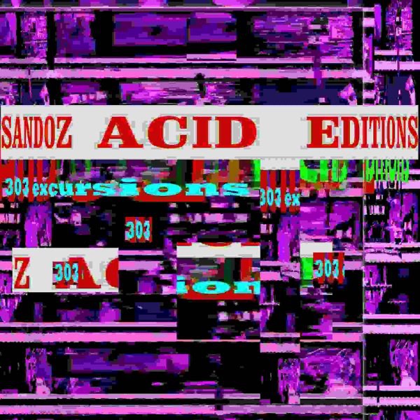 Acid Editions (303 Excursions) album cover