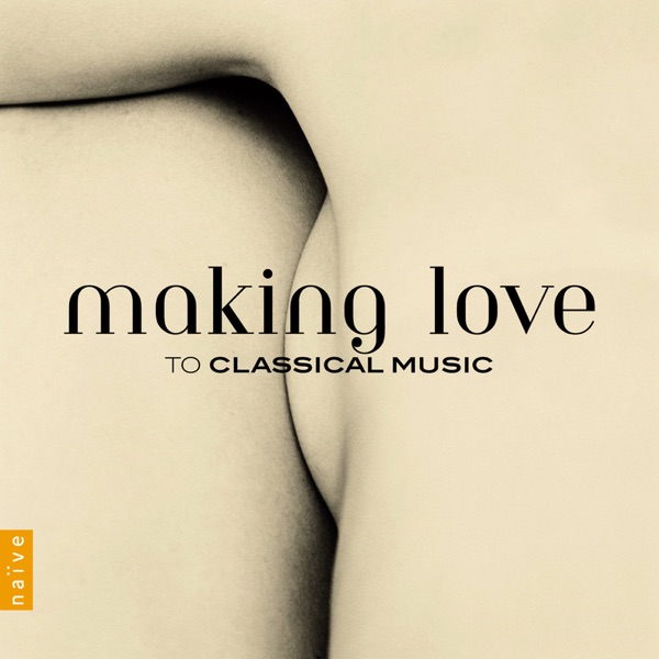 Making Love to Classical Music album cover