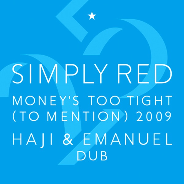 Money's Too Tight (To Mention) '09 (Haji & Emanuel Dub) album cover
