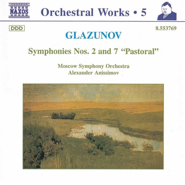 Glazunov, A.K.: Orchestral Works, Vol. 5 - Symphonies Nos. 2 and 7, "Pastoral" album cover