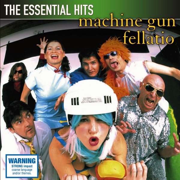 The Essential Hits: Machine Gun Fellatio album cover