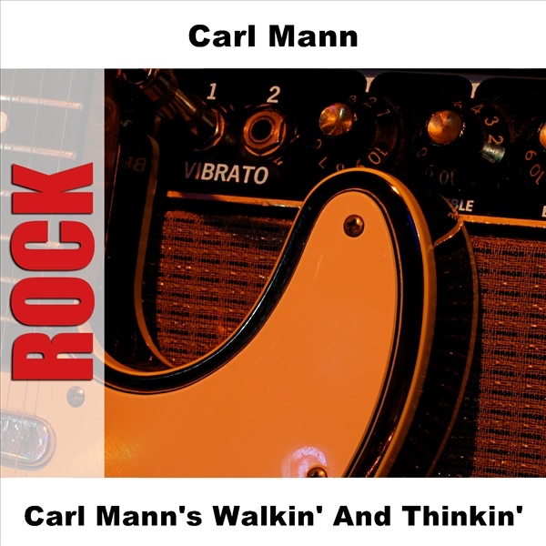 Carl Mann's Walkin' and Thinkin' album cover