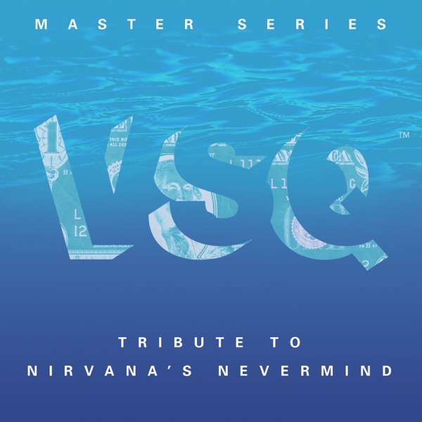 VSQ Master Series: Tribute To Nirvana's Nevermind album cover