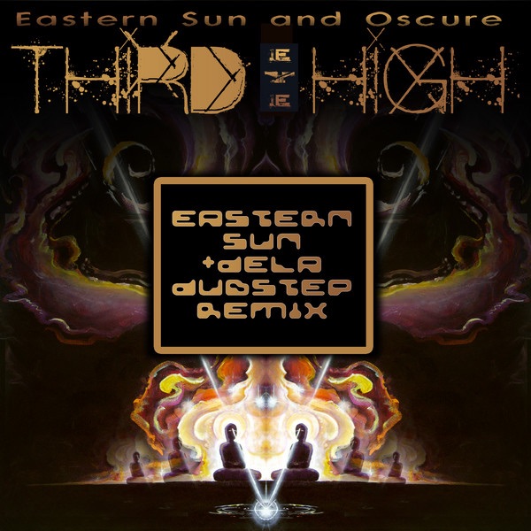 Third Eye High (Eastern Sun & dela Dubstep Remix) - Single album cover