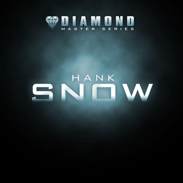 Diamond Master Series: Hank Snow album cover