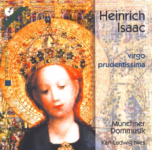 Isaac: Missa Virgo Prudentissima, Virgo Prudentissima, Optime Pastor, a la Battaglia, Virgo Prudenti album cover