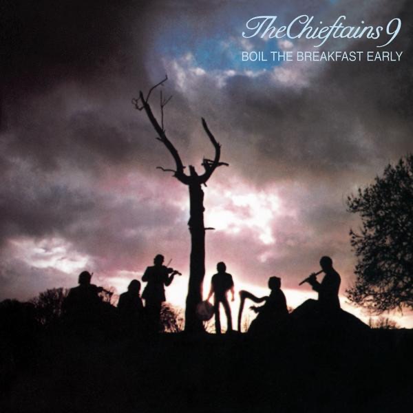 The Chieftains 9: Boil the Breakfast Early album cover