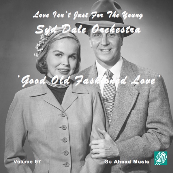 Love Isn't Just For The Young Volume 97 (Good Old Fashioned Love) album cover