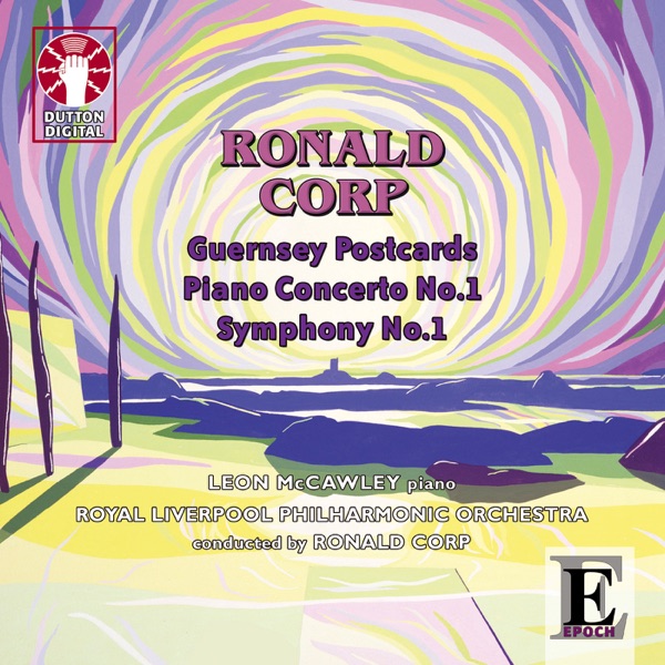 Ronald Corp: Guernsey Postcards, Piano Concerto No. 1 & Symphony No. 1 album cover