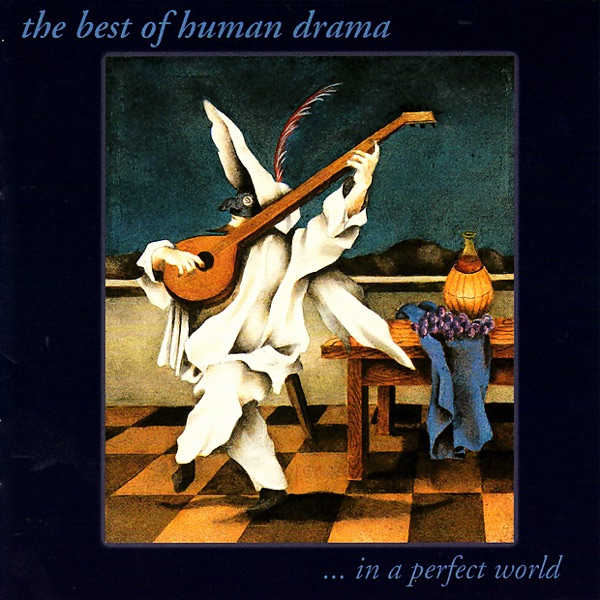 The Best of Human Drama... In a Perfect World album cover