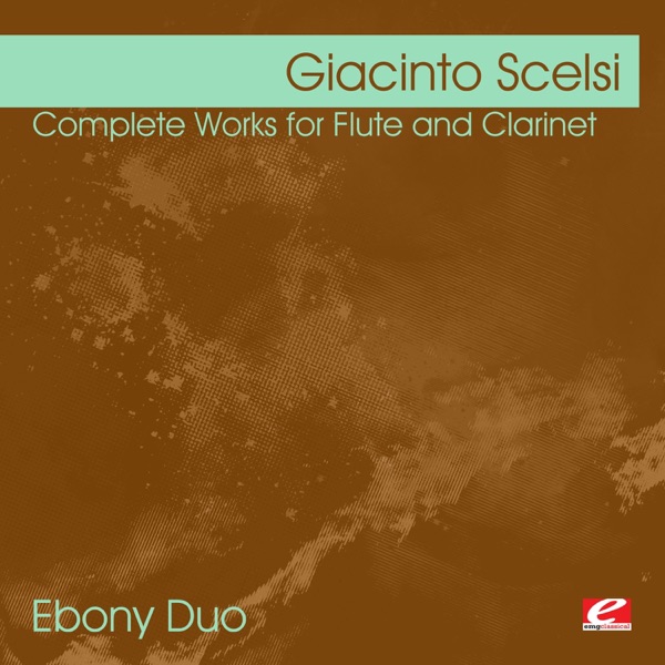 Scelsi: Complete Works for Flute and Clarinet (Remastered) album cover
