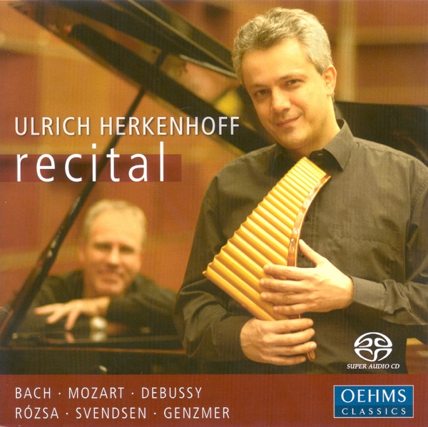 Pan Flute Recital: Herkenhoff, Ulrich – Bach, J.S. - Mozart, W.A. - Debussy, C. - Svendsen, J. - Roz album cover
