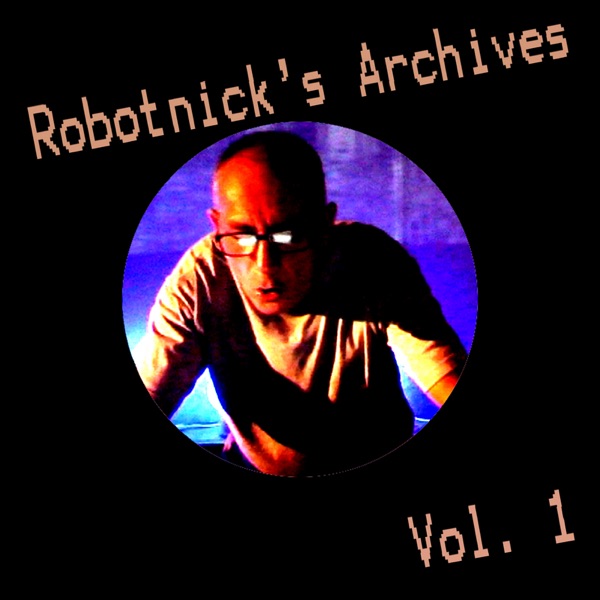 Robotnick's Archives, Vol. 1 - Single album cover