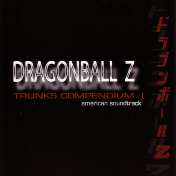Dragonball Z: Trunks Compendium 1 album cover
