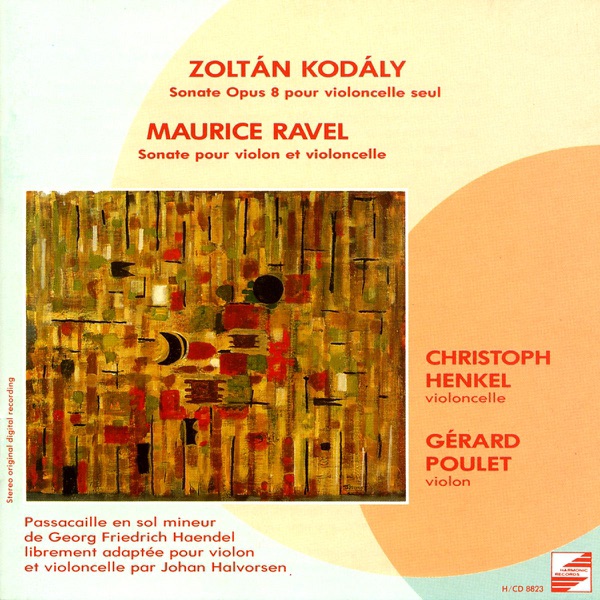 Kodály: Sonate pour violoncelle seul - Ravel: Sonate pour violon et violoncelle - Halvorsen: Passaca album cover