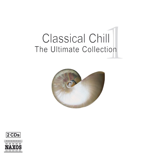 Classical Chill 1 - The Ultimate Collection album cover