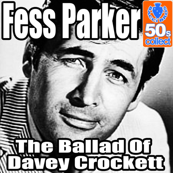 The Ballad Of Davey Crockett (Digitally Remastered) - Single album cover