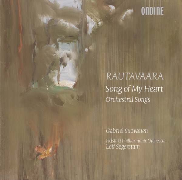 Song of My Heart - Rautavaara: Sonnets of Shakespeare, 5 Sonette an Orpheus, Die Liebenden, God's Wa album cover