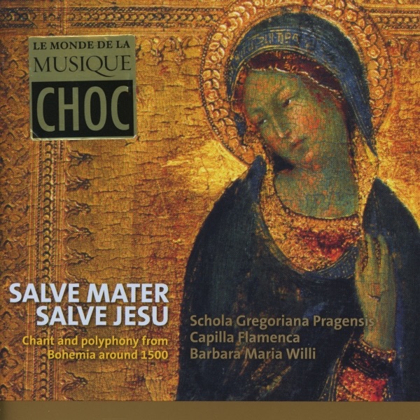 Salve Mater Salve Jesu - Chant and Polyphony from Bohemia 1500 album cover