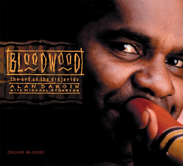 Bloodwood - The Art of the Didjeridu (Deluxe Re-Issue) album cover