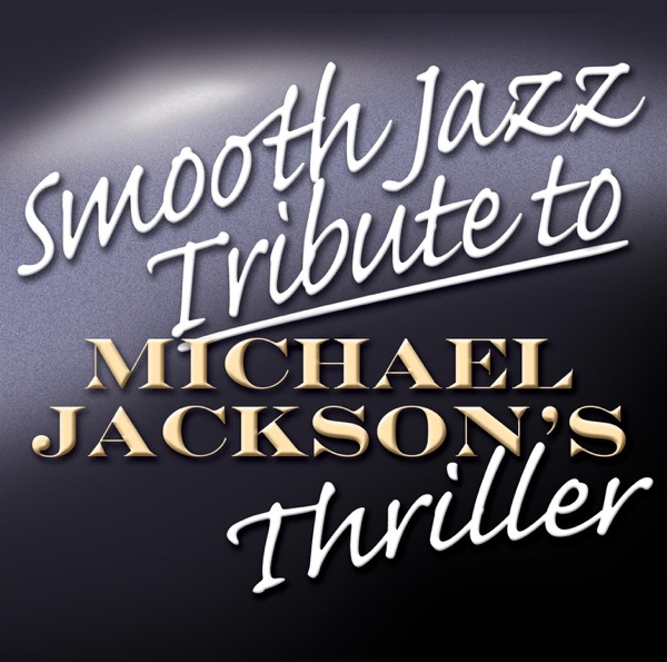 Smooth Jazz Tribute to Michael Jackson : Thriller album cover