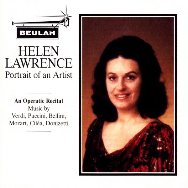 Verdi, Puccini, Bellini, Mozart, Ciléa & Donizetti: Helen Lawrence - Portrait of an Artist (An Opera album cover