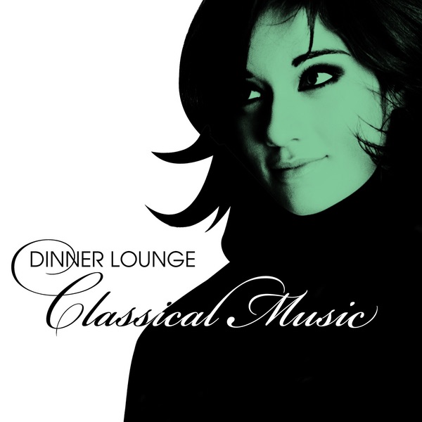 Dinner Lounge - Classical Music album cover
