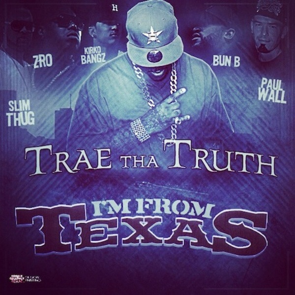 I'm from Texas (feat. Slim Thug, Z-Ro, Kirko Bangz, Bun B & Paul Wall) - Single album cover