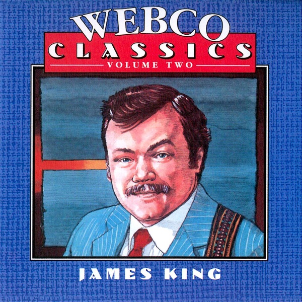 Webco Classics,Vol 2-James King album cover
