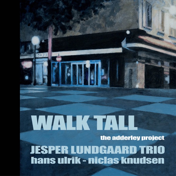 Walk Tall "The Adderley Project" album cover