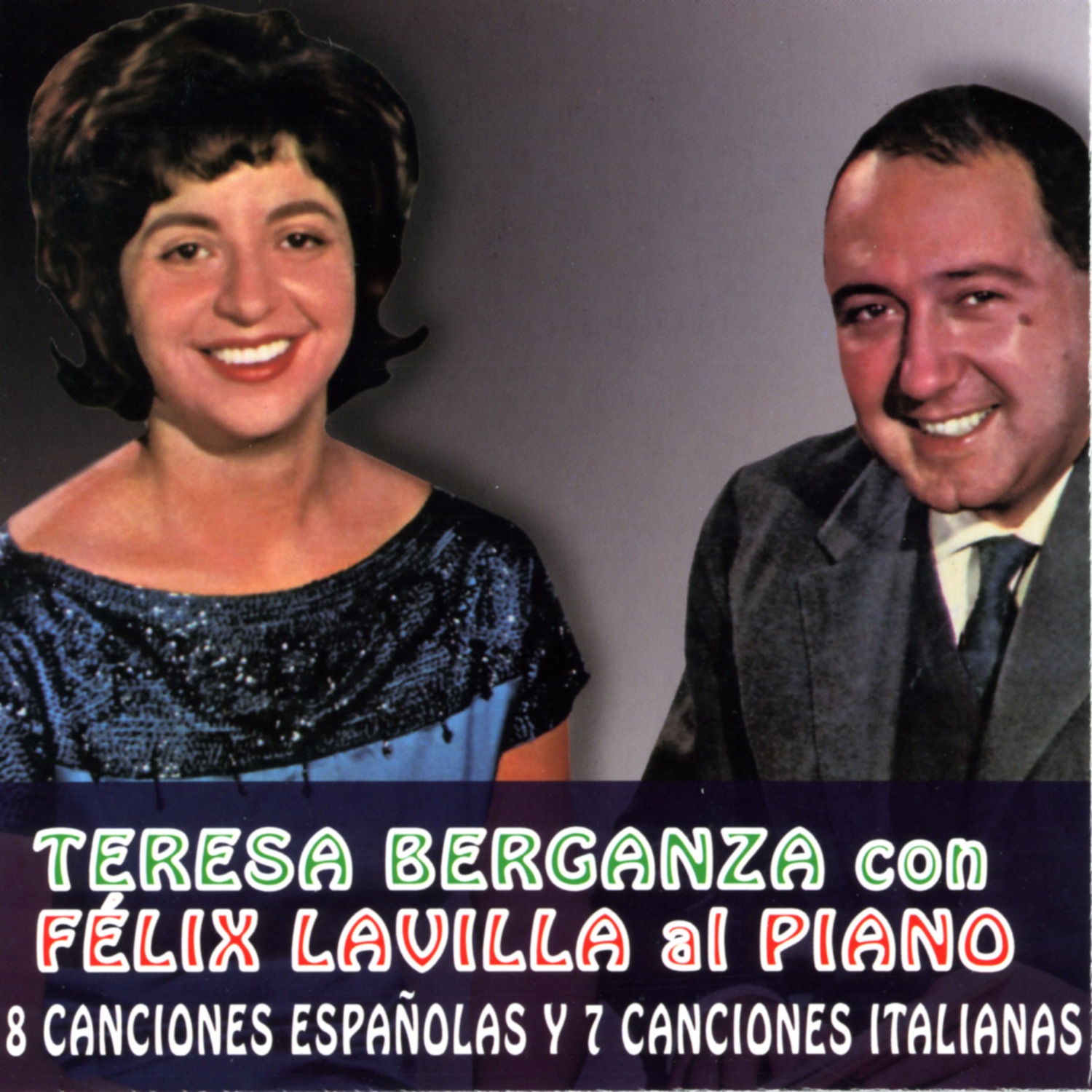 Teresa Berganza con Felix Lavilla al Piano. 8 Canciones Españolas y 7 Canciones Italianas album cover
