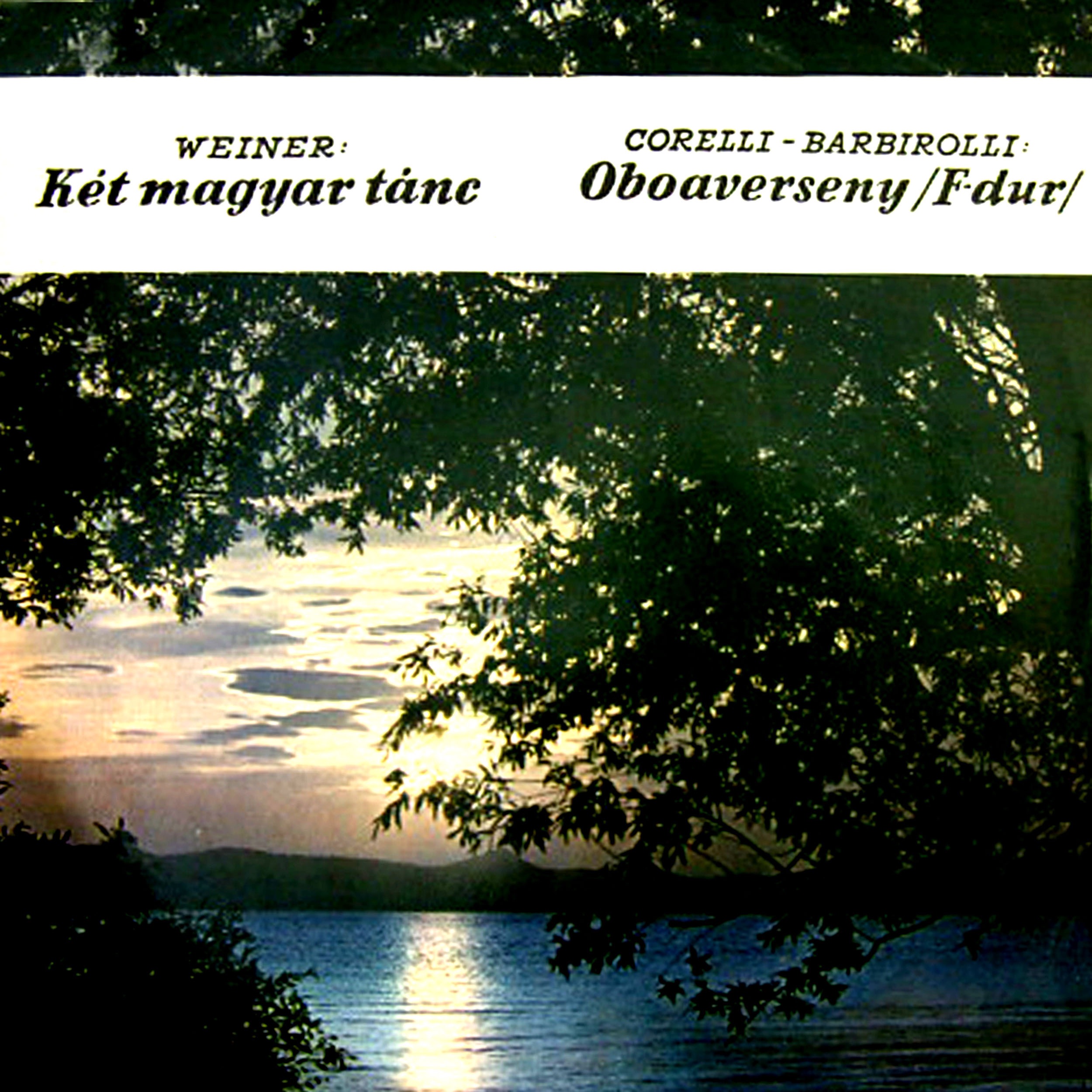 Weiner: Két magyar tánc - Corelli: Oboaverseny (Hungaroton Classics) album cover