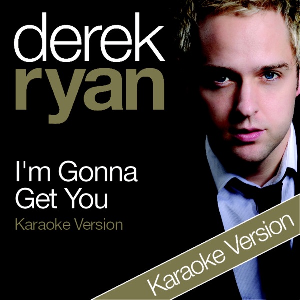 I'm Gonna Get You (Karaoke Version) - Single album cover