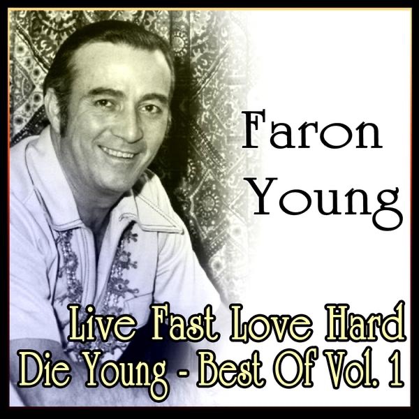 Live Fast Love Hard Die Young - Best of Vol. 1 album cover