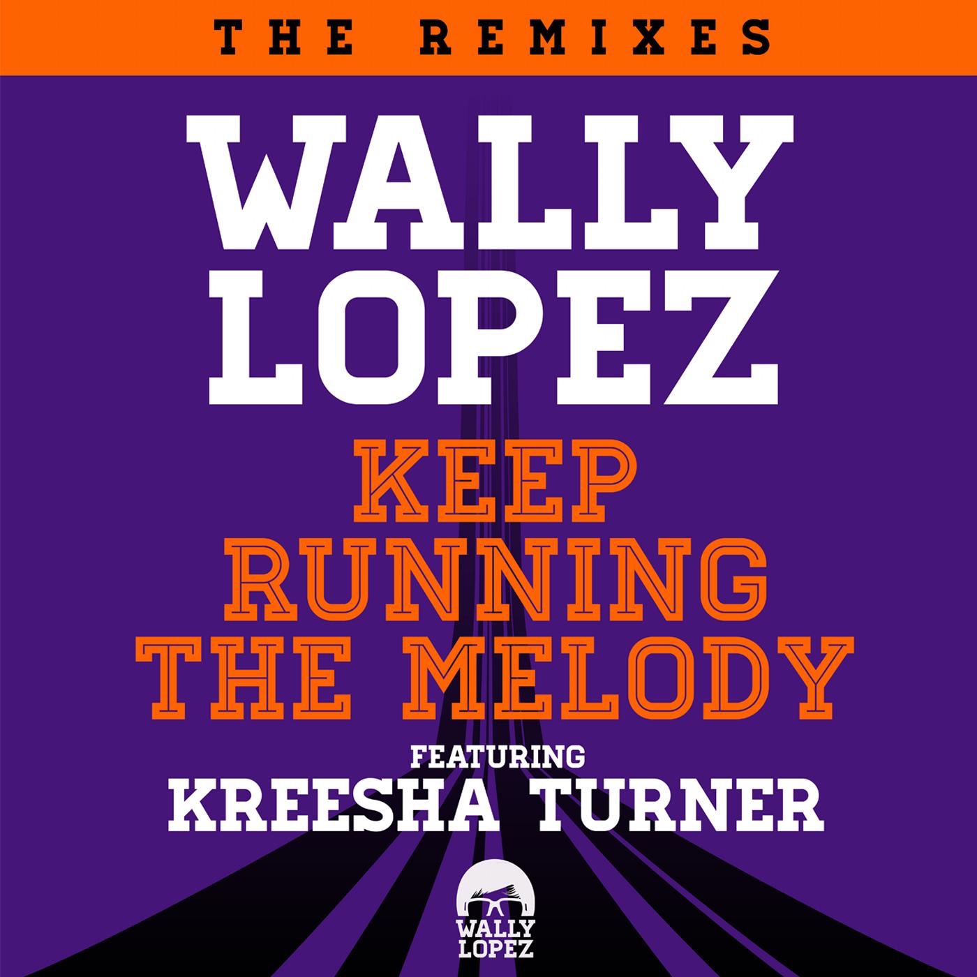 Keep Running the Melody (feat. Kreesha Turner) [The Remixes] album cover