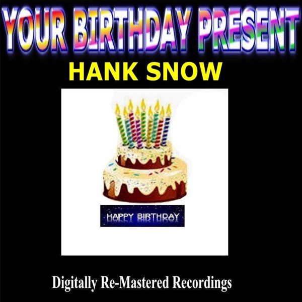 Your Birthday Present - Hank Snow album cover