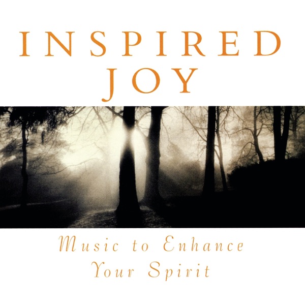 Inspired Joy: Music To Enhance Your Spirit album cover