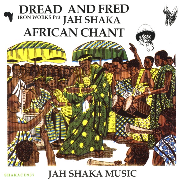 African Chant - Iron Works, Pt. 3 (feat. Jah Shaka) album cover