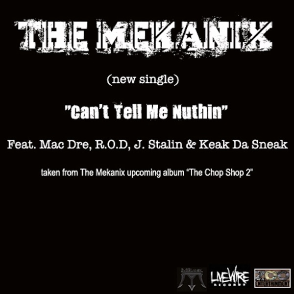 Can't Tell Me Nuthin (feat. Mac Dre, R.O.D., J. Stalin & Keak Da Sneak) - Single album cover
