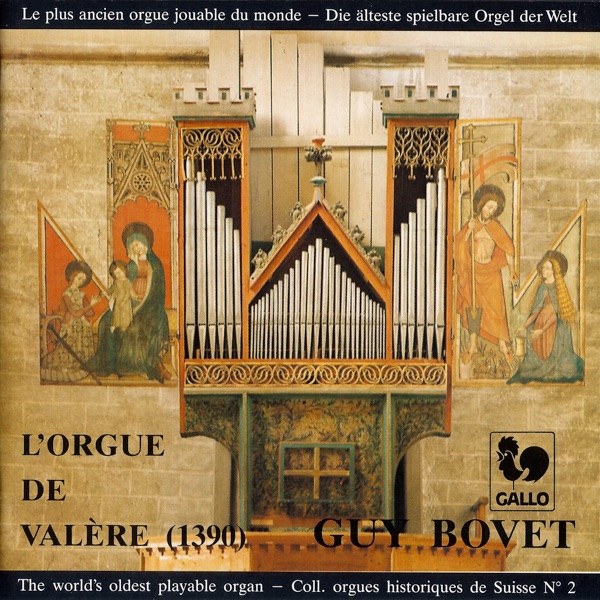 Guy Bovet à l'orgue de la Basilique de Valère (1390), The world's oldest playable organ album cover