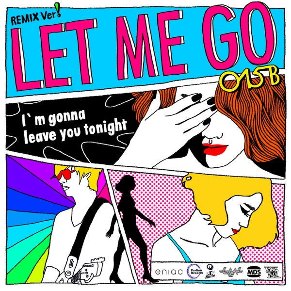 Let Me Go (Remixes) - EP album cover
