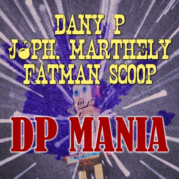 DP Mania (feat. Jean-Philippe Marthely, Fatman Scoop) - Single album cover