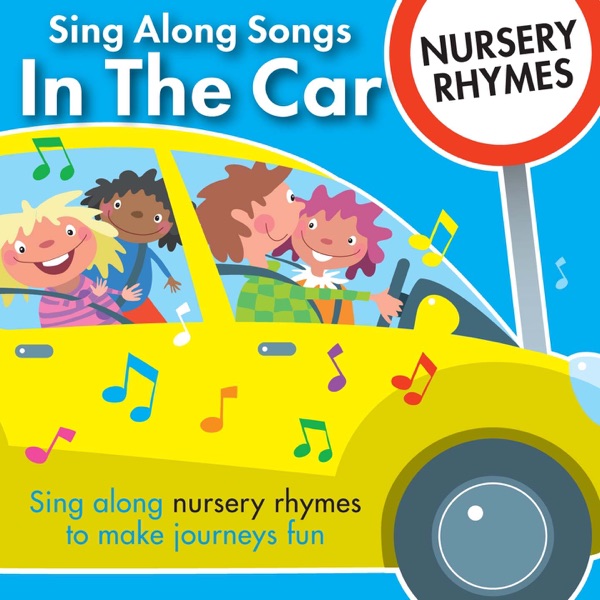 Sing Along Songs In the Car - Nursery Rhymes album cover