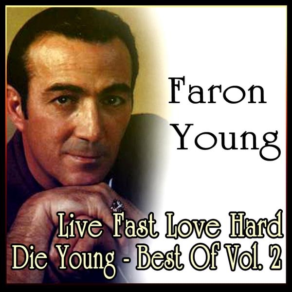 Live Fast Love Hard Die Young - Best of Vol. 2 album cover
