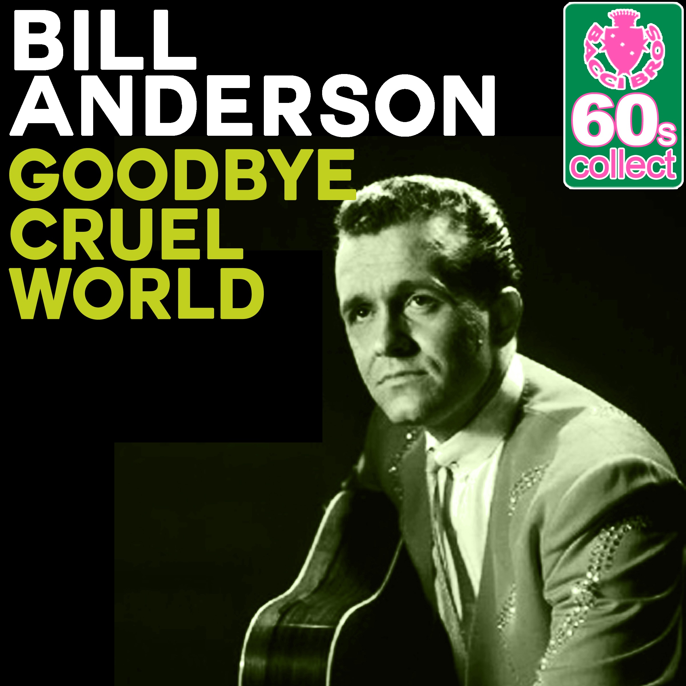 Goodbye Cruel World (Remastered) - Single album cover