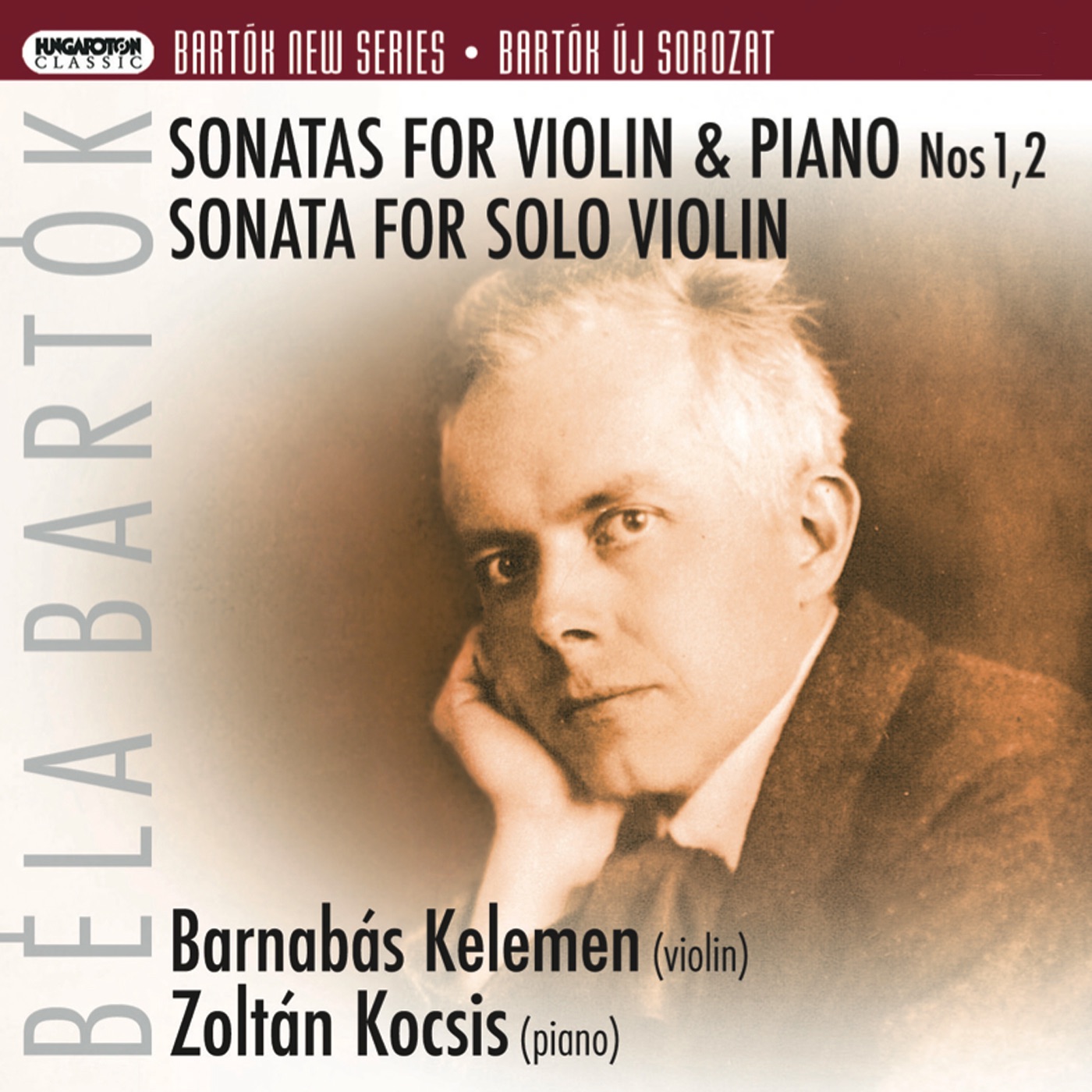 Bartók New Series: Sonatas for Violin & Piano Nos. 1 & 2 - Sonata for Solo Violin (Hungaroton Classi album cover